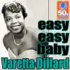 Varetta Dillard - Easy, easy, baby (Digitally Remastered) - Single